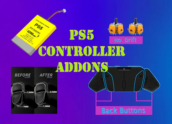 Upgrades / Addons for PS5 Controllers - NO Drift analog - Back Buttons - Mouse Click Triggers / Buttons - Super battery - Adjustable  thumbs